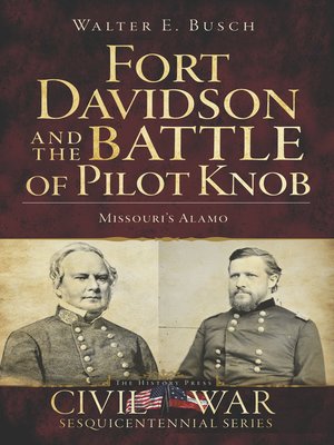 cover image of Fort Davidson and the Battle of Pilot Knob